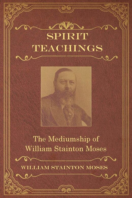 Spirit Teachings Stainton Moses