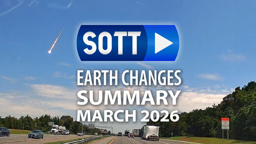 SOTT-Overzicht Aardveranderingen - Maart 2026: Extreem weer, planetaire beroering, meteoor-vuurballen